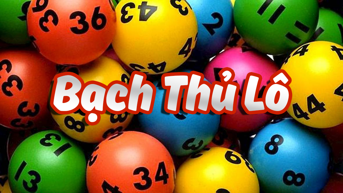 bạch thủ lô là gì? cách chơi bạch thủ lô trong lô đề như thế nào